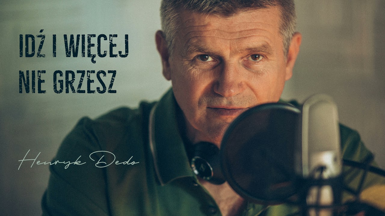 Idź i nie grzesz więcej - Henryk Dedo