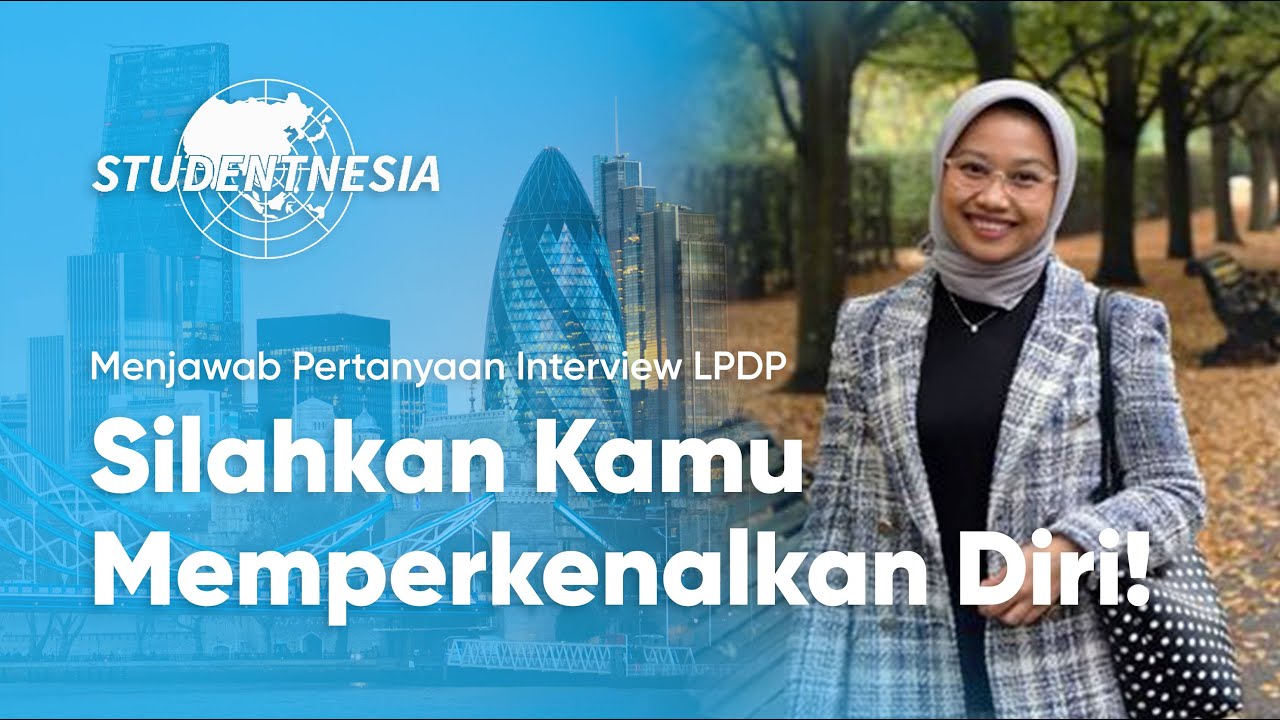 Cara Menjawab Pertanyaan Perkenalan Diri Interview Beasiswa LPDP | Dinarda Ulf Nadobudskaya