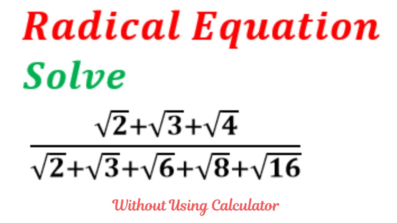 How To Solve Radical Equations | Solve Without Calculator