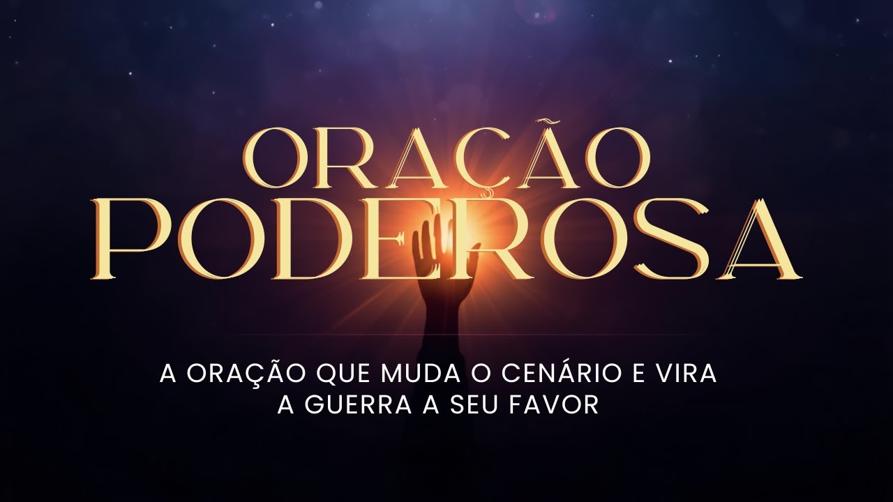 Esta Oração Vai Virar a Guerra a Seu Favor — Ouça Isso