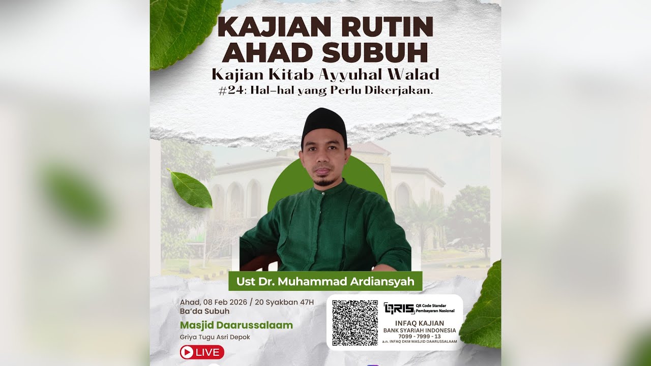 #24 Kajian Kitab Ayyuhal Walad | Hal-hal yang Perlu Dikerjakan| Ust Dr. Muhammad Ardiansyah