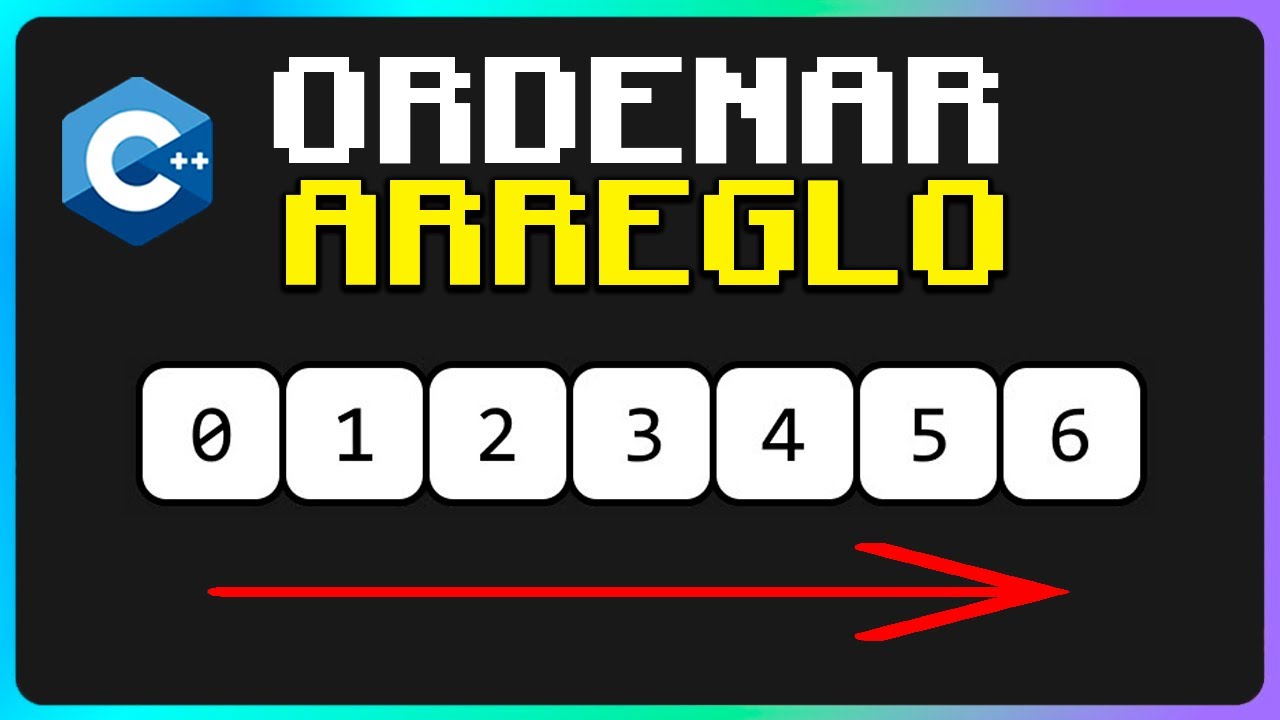 📌 Ordenar Arreglos en C++ 👈😉 – Ordenar un Arreglo de Mayor a Menor en C++ | Curso de C++ 🔎 #40