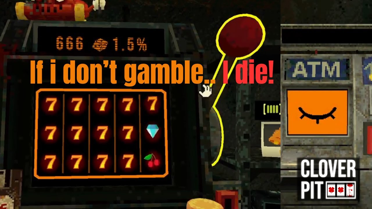 i have to GAMBLE for my LIFE! | Clover Pit