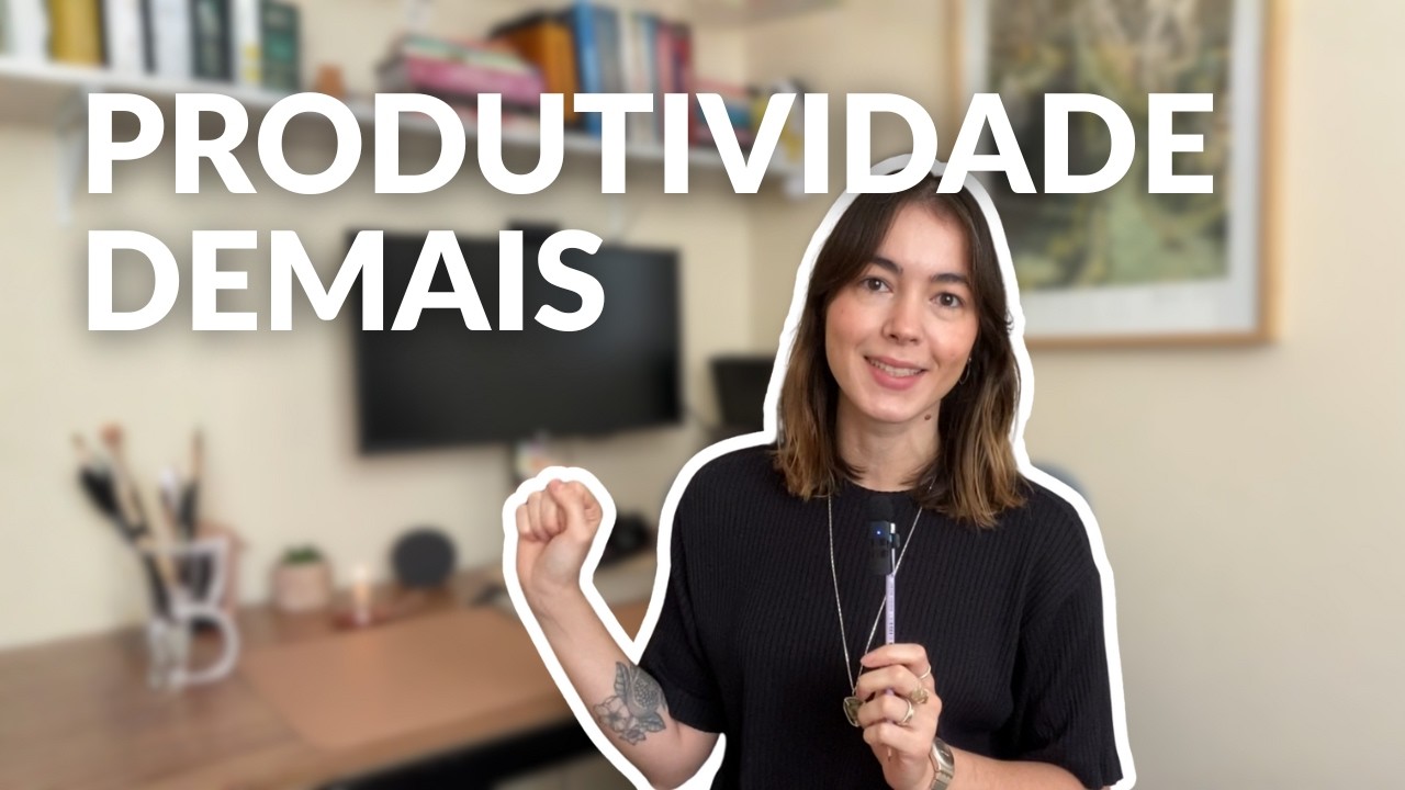 ARMADILHAS DA PRODUTIVIDADE: se organizar nem sempre é a solução