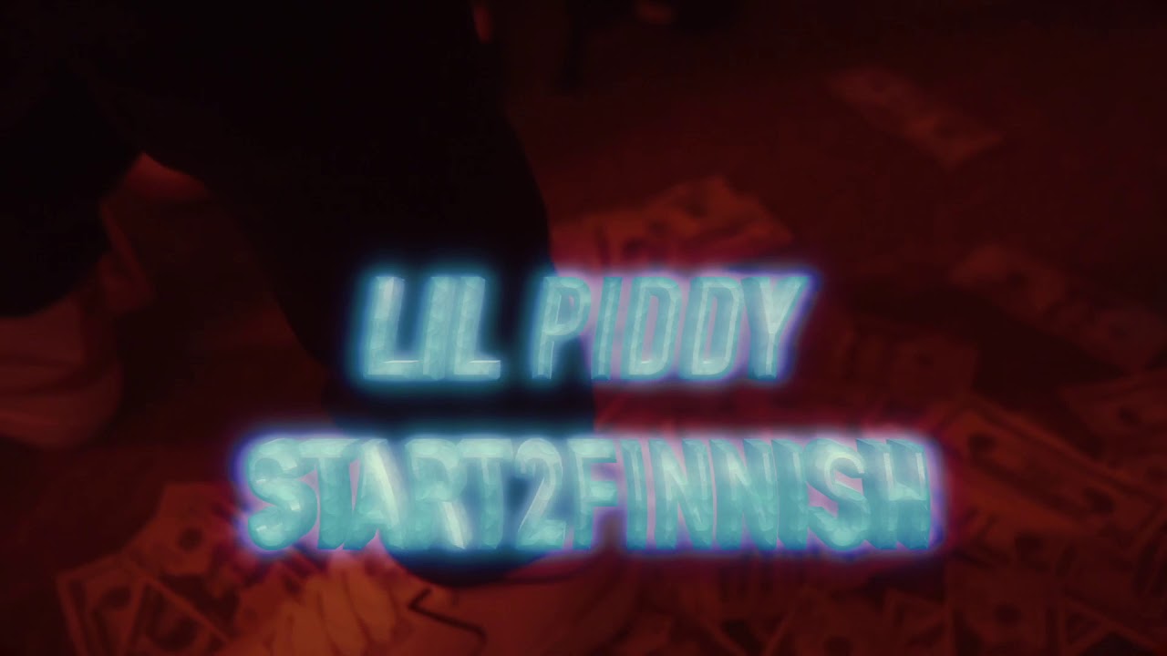 Lil Piddy X START2FINISH (Official Video)