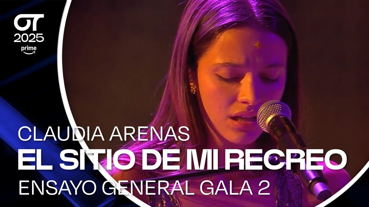 ENSAYO INÉDITO | “EL SITIO DE MI RECREO” – CLAUDIA ARENAS | GALA 2 | #OT2025