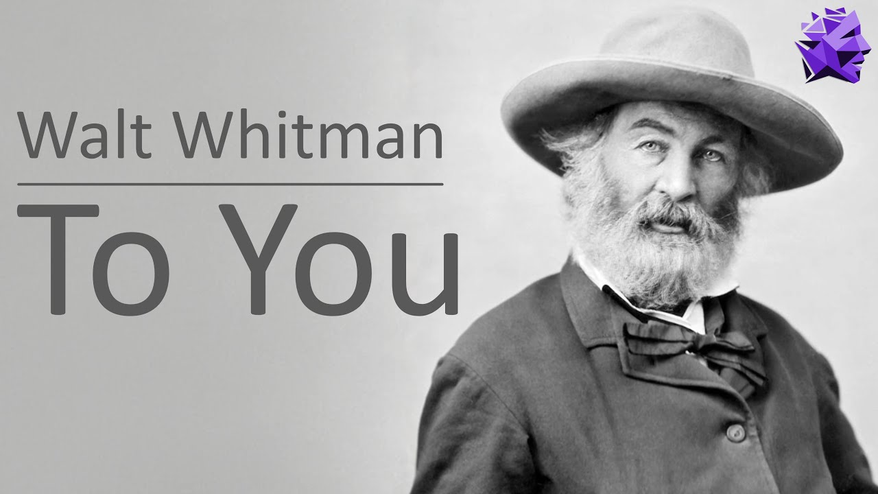 To You - Walt Whitman