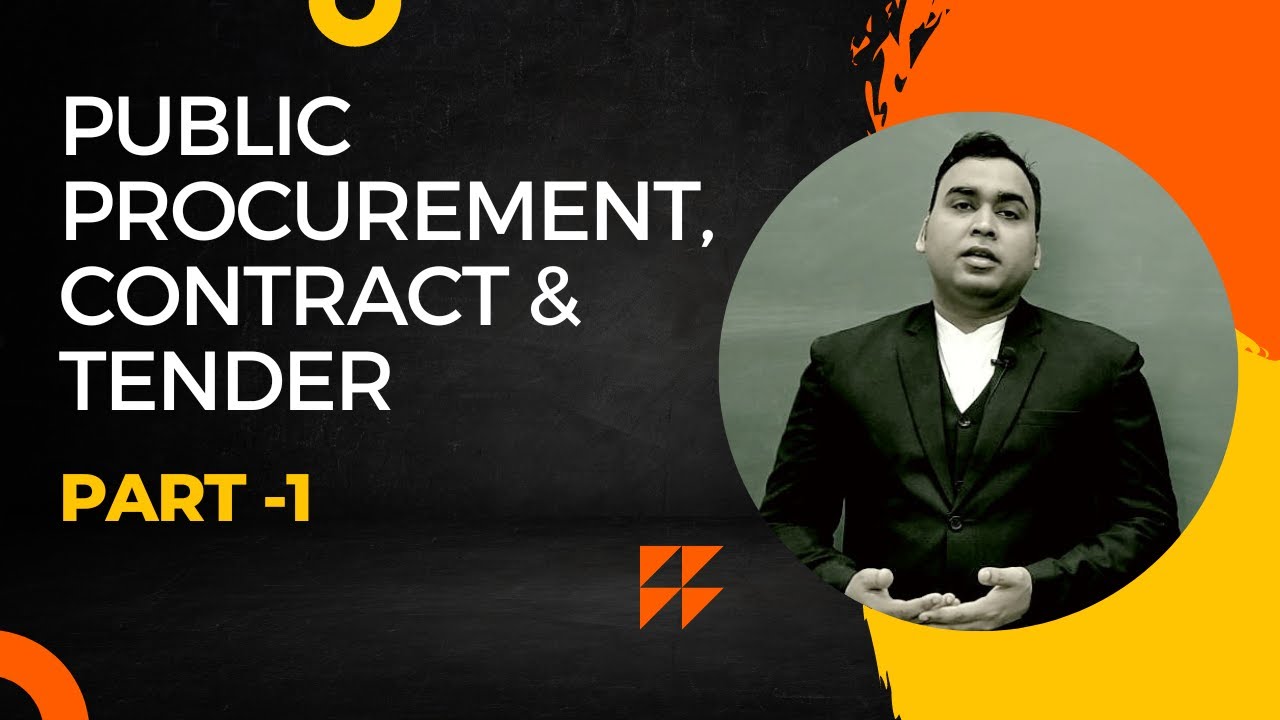 Public Procurement , Contract & Tender - Part 1