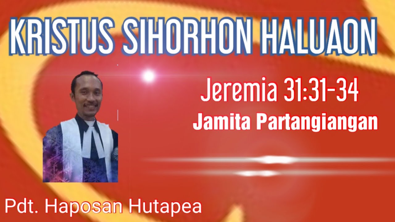 Jamita Jeremia 31:31-34 Kristus Sihorhon Haluaon