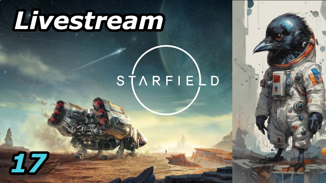 Starfield livestream 17