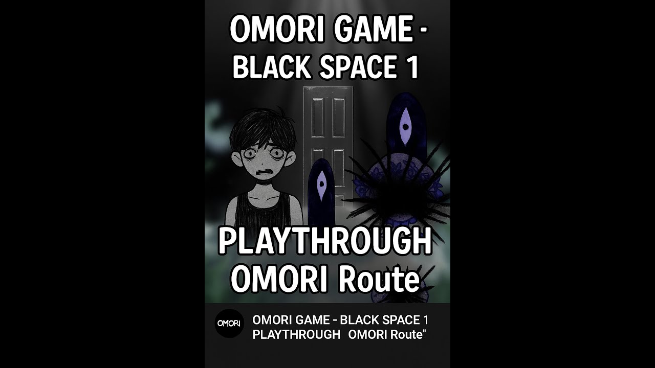 Omori Playthrough | Black Space 1 (No Commentary, Timeline, Omori Route)