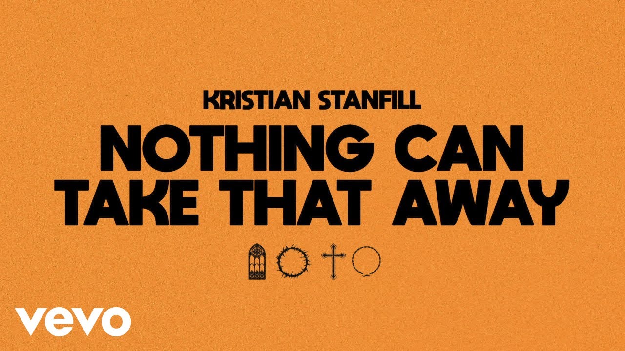 Kristian Stanfill - Nothing Can Take That Away (Official Audio)