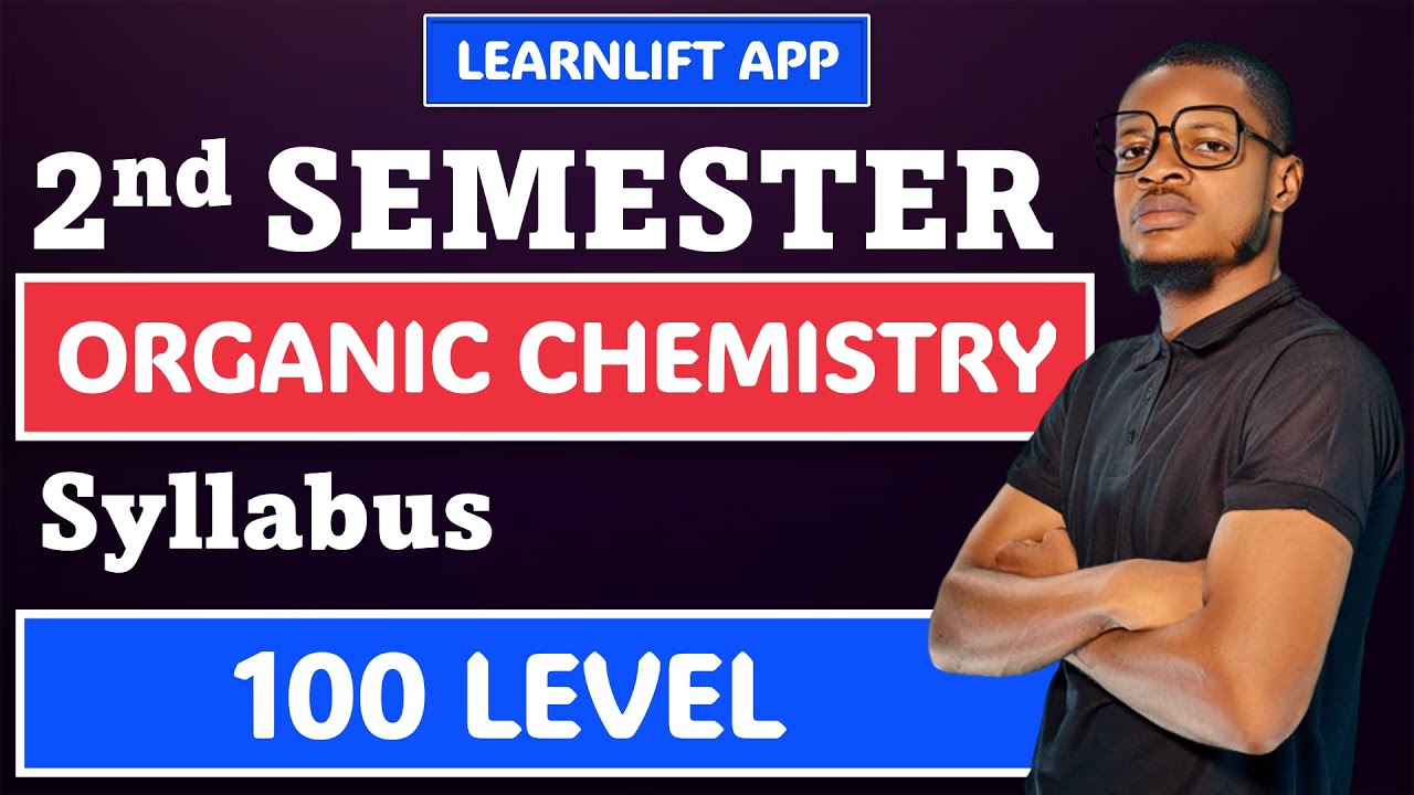 ORGANIC CHEMISTRY SYLLABUS (100 LEVEL UNIVERSITY STUDENTS)
