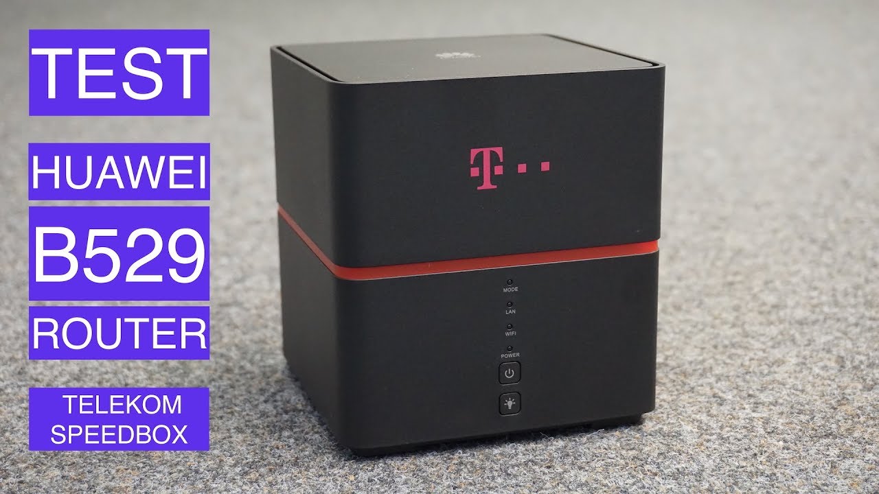 Test: Huawei B529 LTE Router (Telekom Speedbox)