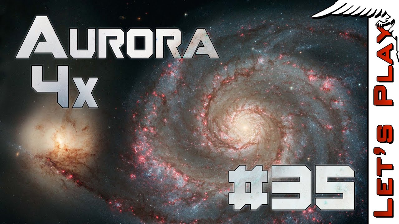 Aurora 4x #35 - Let's Play