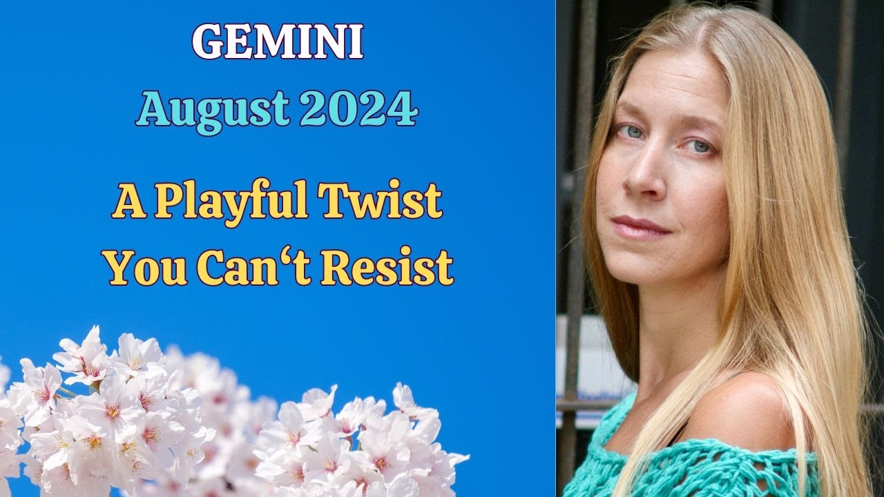 Gemini August 2024. A PLAYFUL TWIST YOU CAN'T RESIST! [Astrology Horoscope Forecast]