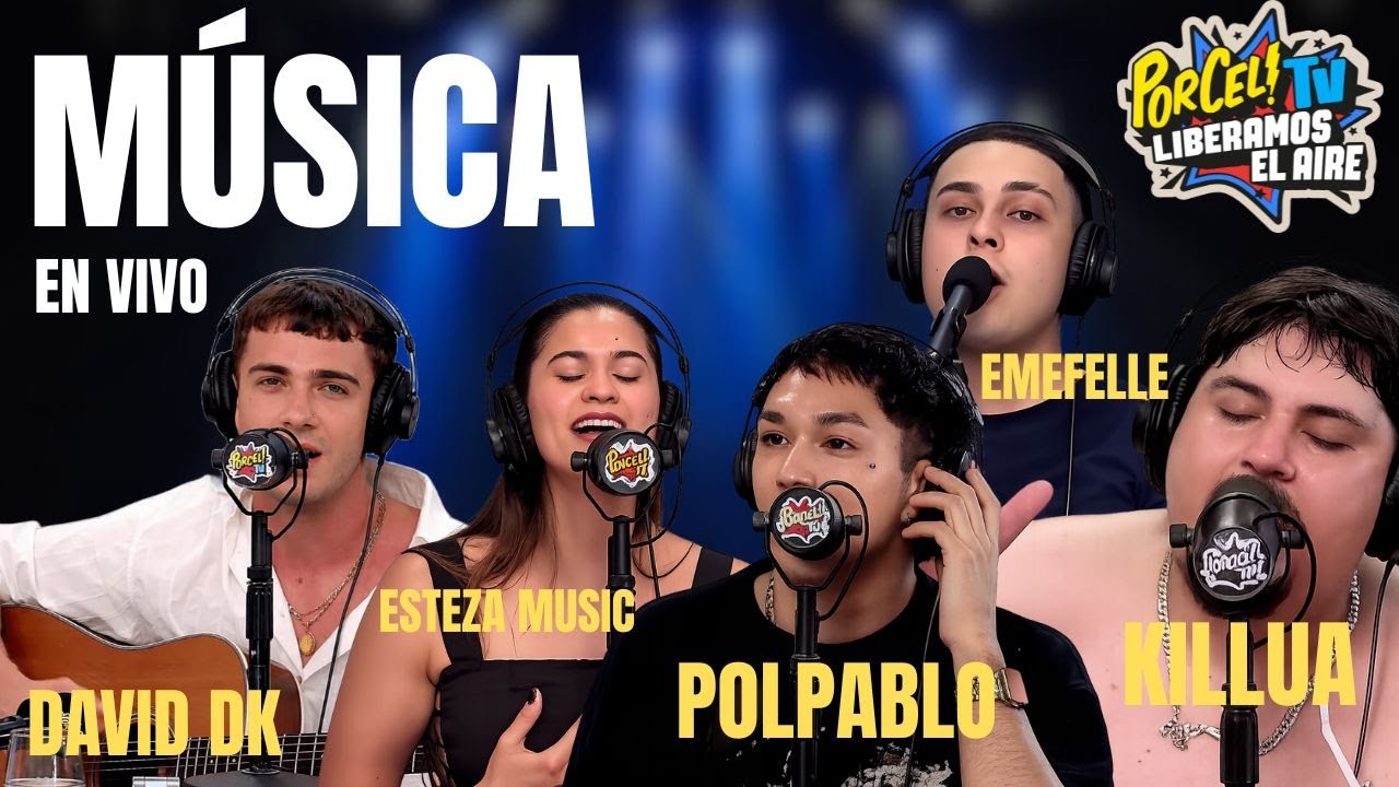 MUSICA EN VIVO EN PORCEL EMEFELLE, ESTEZA MUSIC, DAVID DK, KILLUA, POLPABLO