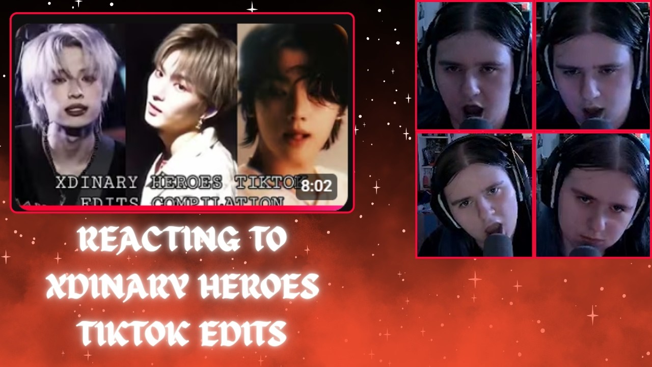 REACTING TO XDINARY HEROES TIKTOK EDITS