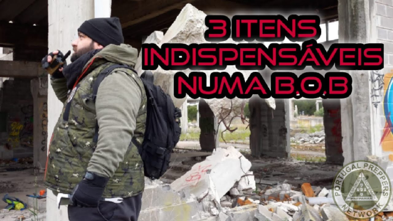3 Itens indispensáveis da minha BOB  - TAG - Portugal Preppers