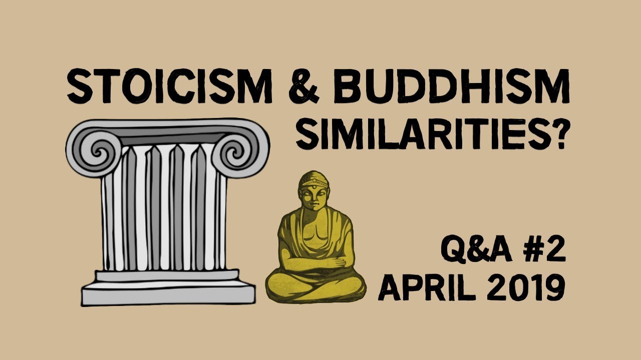 Stoicism & Buddhism Similarities, Stoicism As A Religion & More! | Q&A #2 | April 2019