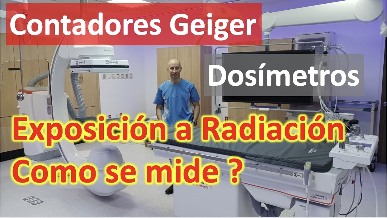 Como se mide la exposición a Radiación: Contadores Geiger y Dosímetros