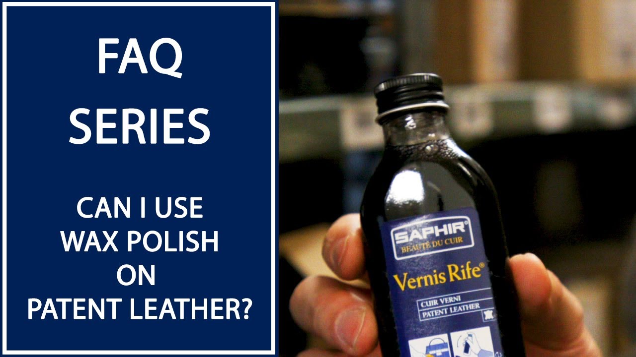 Can I Use Wax Polish On Patent Leather Shoes? | FAQ | Kirby Allison