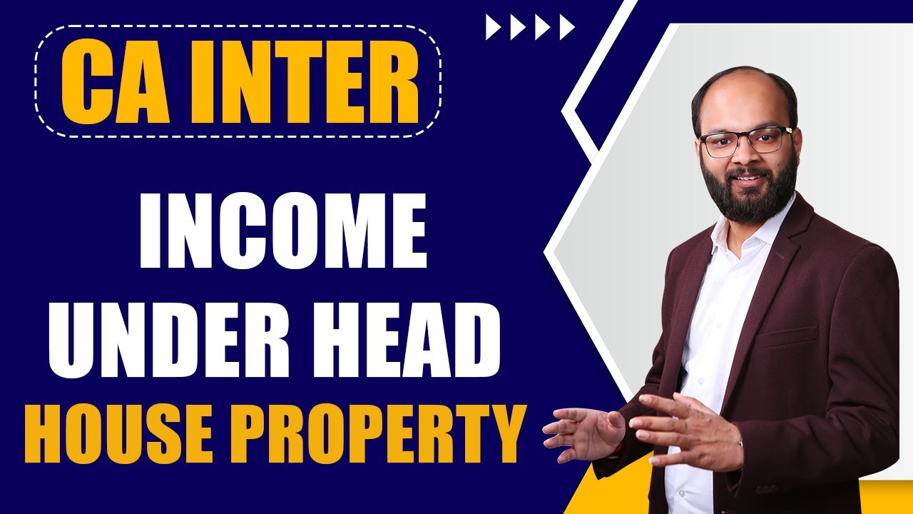 Income Tax Under Head House Property | CA Inter | Income Tax Act 1961 | Chandan Poddar