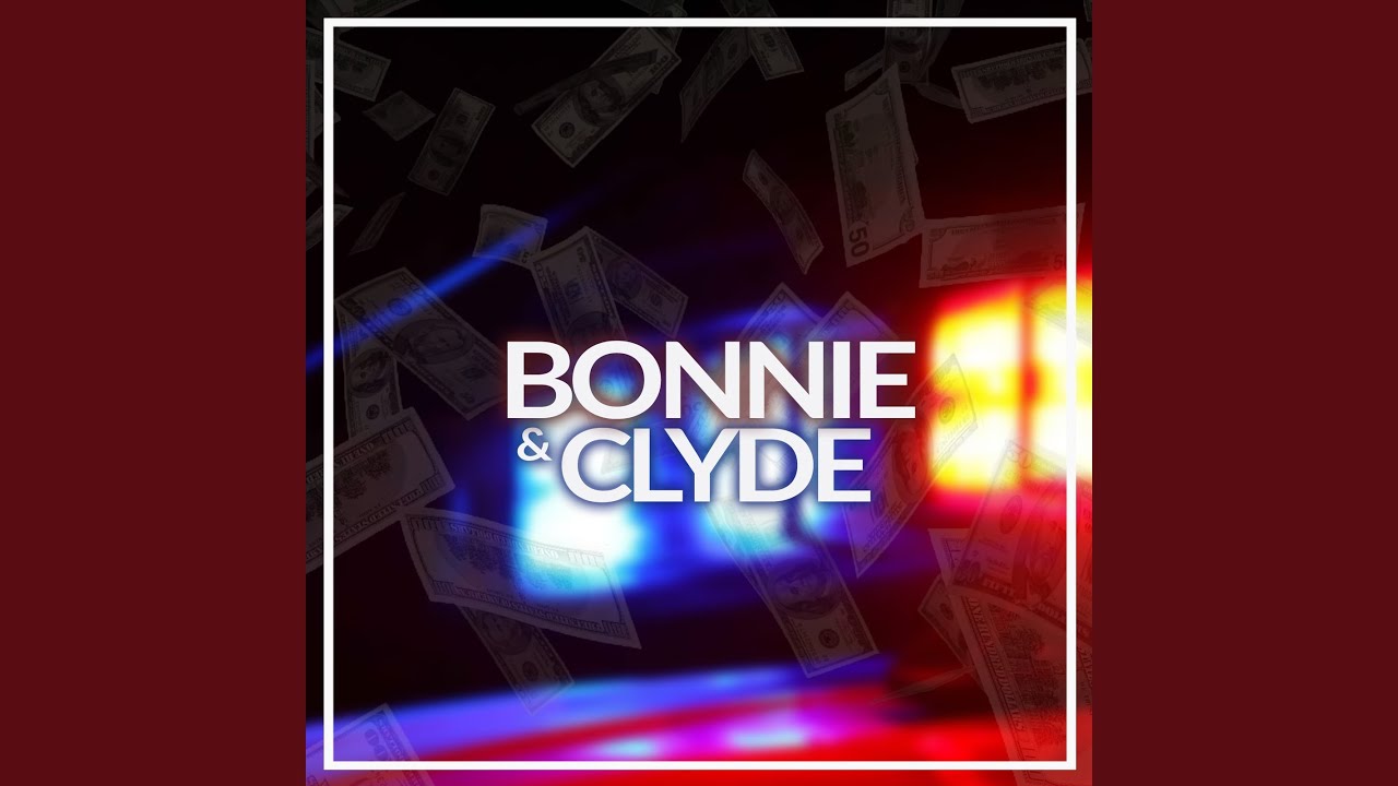 Bonnie & Clyde