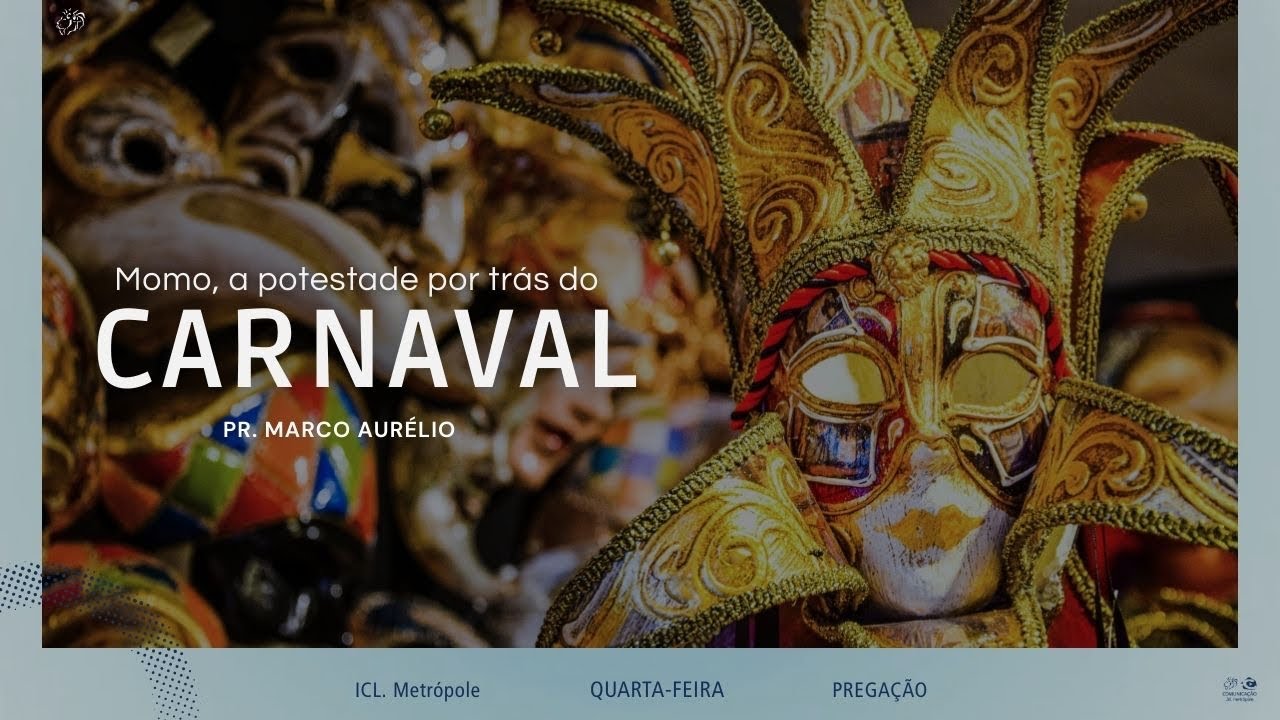 ICL Jd. Metrópole | Momo, a postestade por trás do carnaval 2026 - Pr. Marco Aurélio