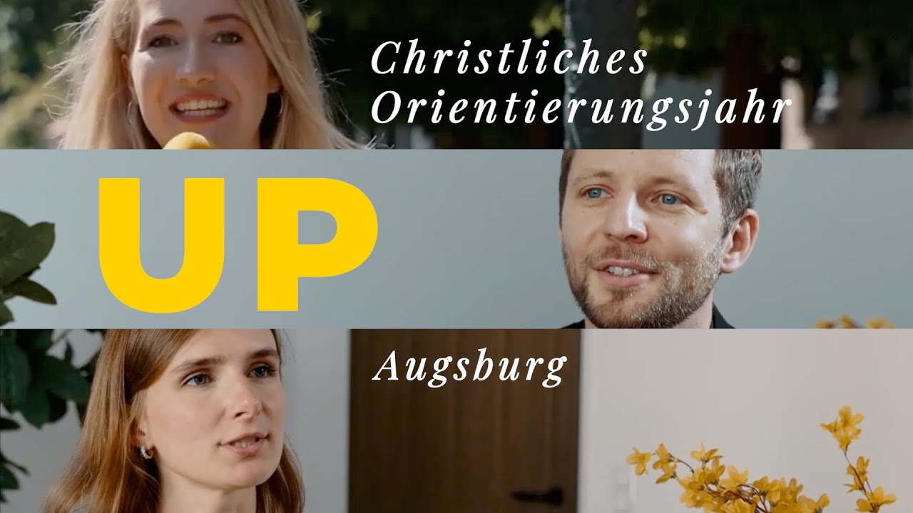 UP - Das christliche Orientierungsjahr in Augsburg | Entdecke deine Stärken und baue sie aus!