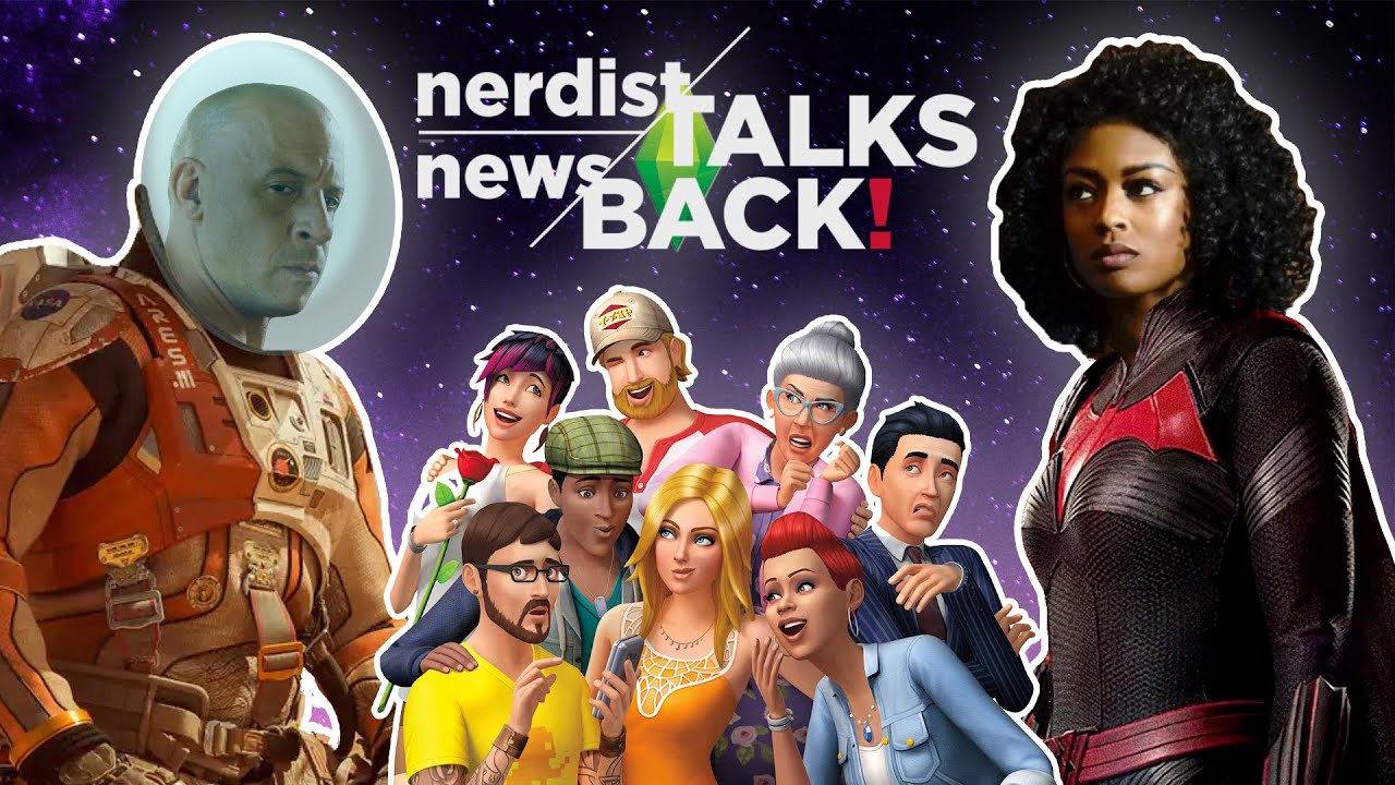 Nerdist News Talks Back! New Batman Show, Fast & Furious in space, The Sims coming to TV, and more!