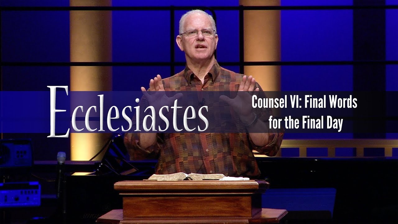 Counsel VI: Final Words for the Final Day