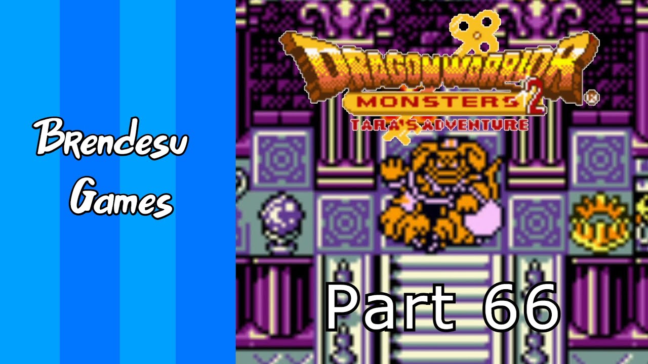 Dragon Warrior Monsters 2 | Part 66 | The Final Boss?!
