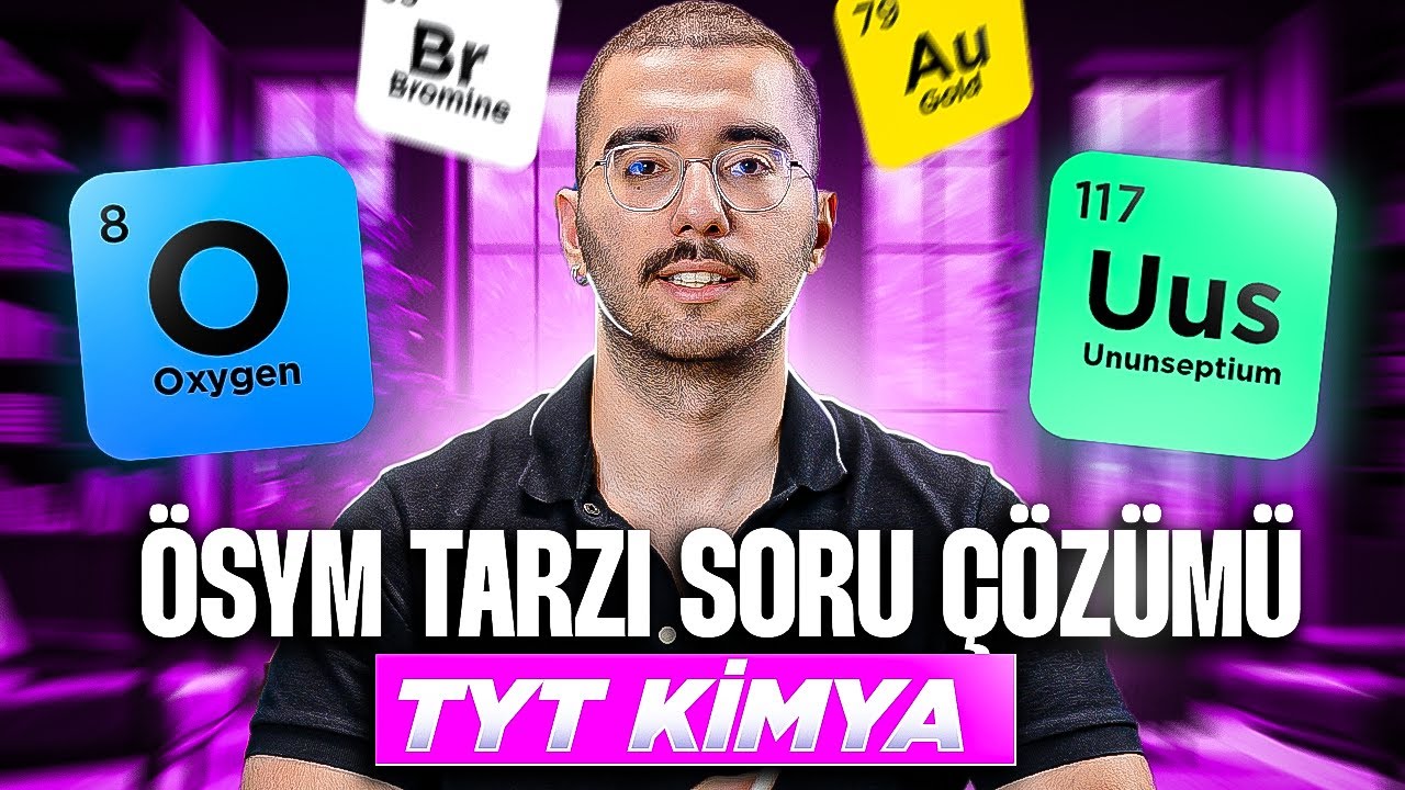 TYT KİMYA ÖSYM TARZI SORU ÇÖZÜMÜ
