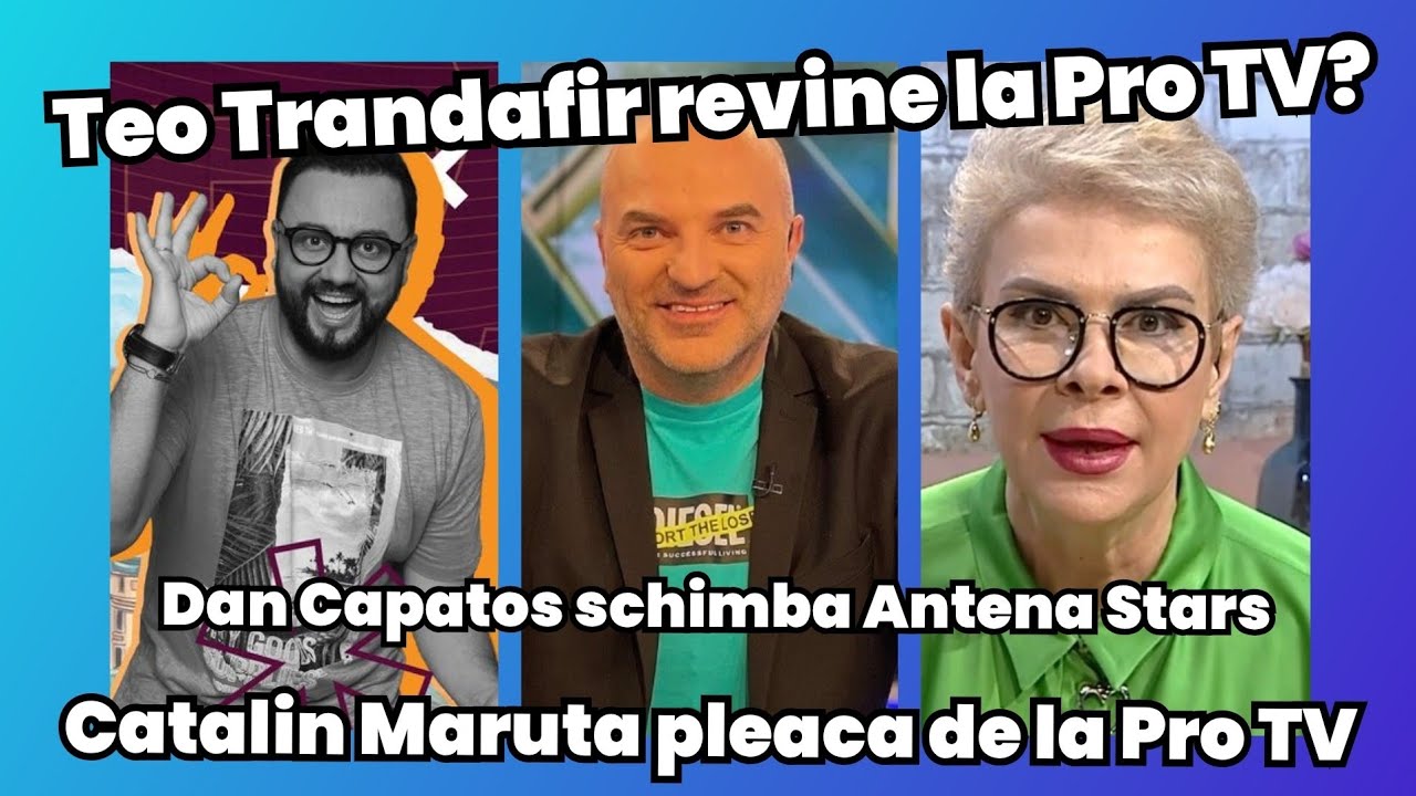 Каталин Марута покидает Pro TV | Дэн Капатос возвращается в Канкан | Тео Трандефир придет на Pro TV?