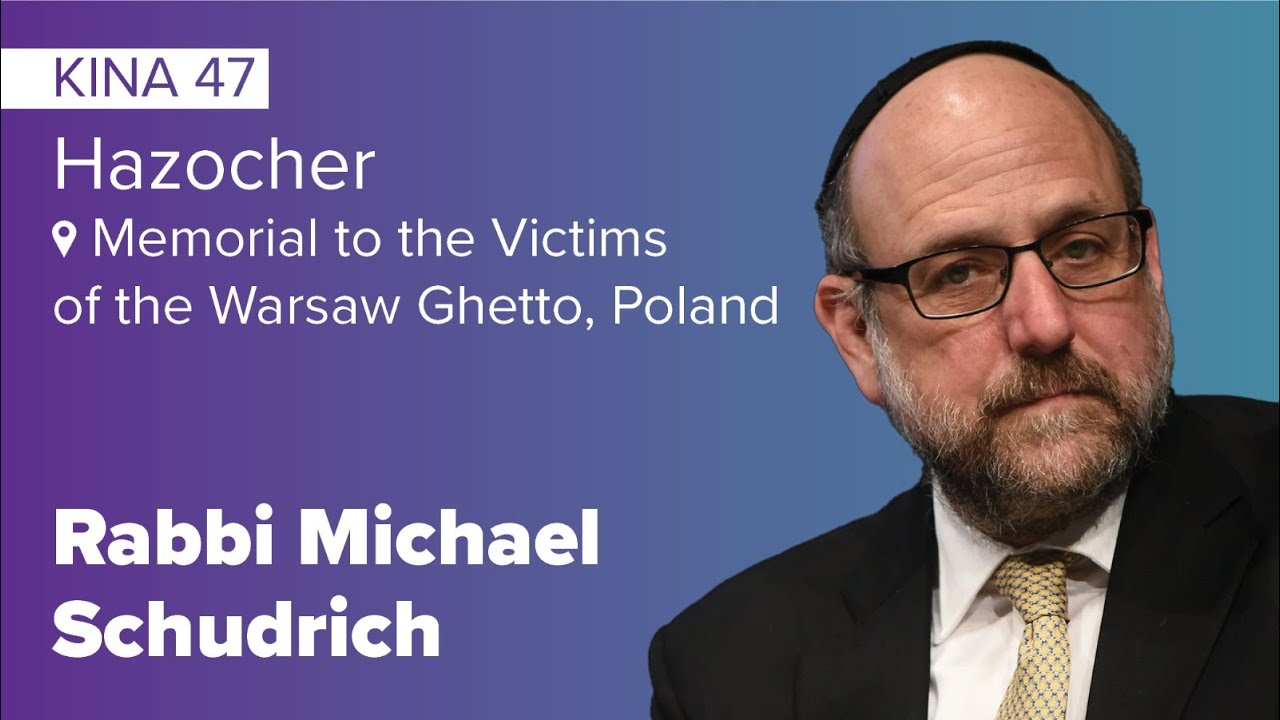Kina 47 - Hazocher | Shoah (Holocaust) - Warsaw | Rabbi Michael Schudrich