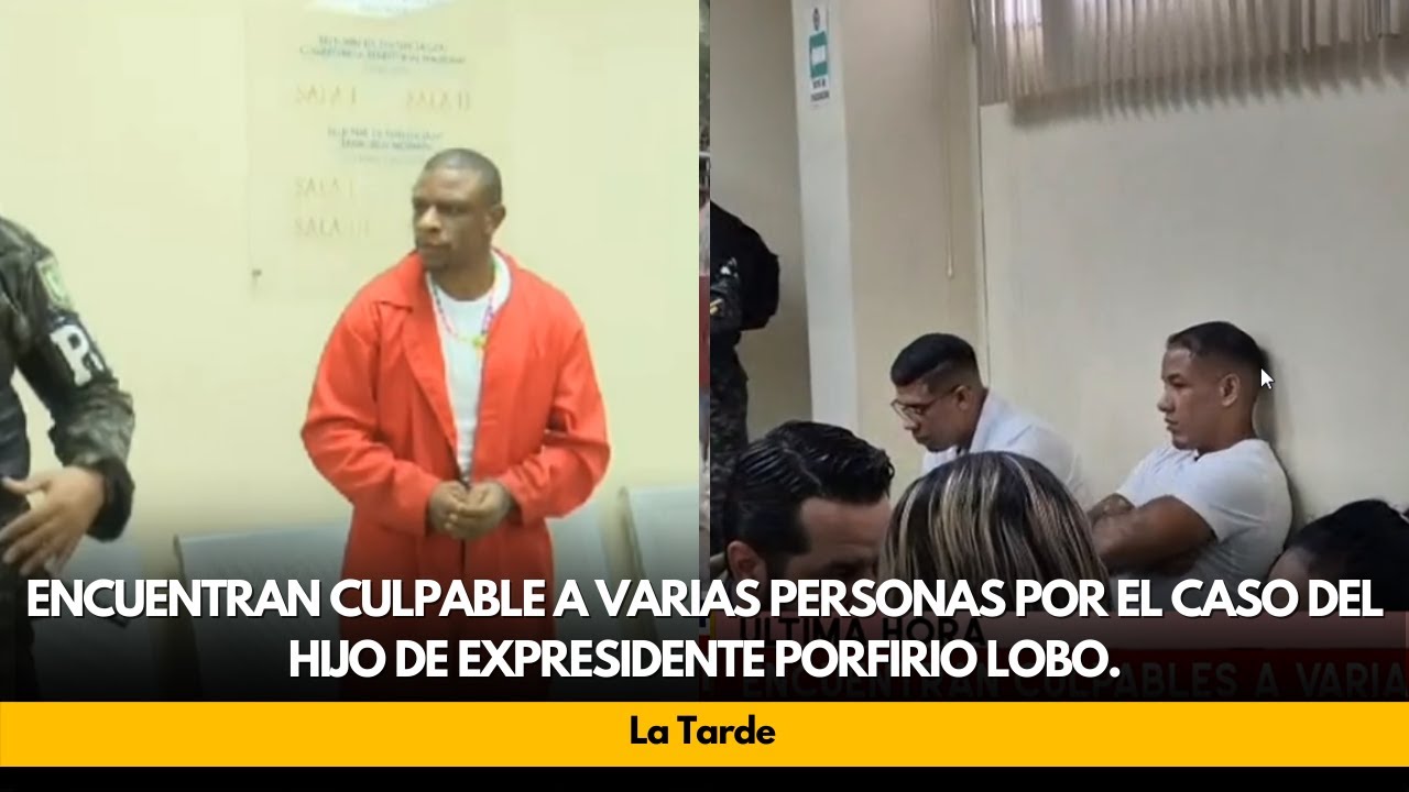 Encuentran culpable a varias personas por el caso del hijo de expresidente Porfirio Lobo.