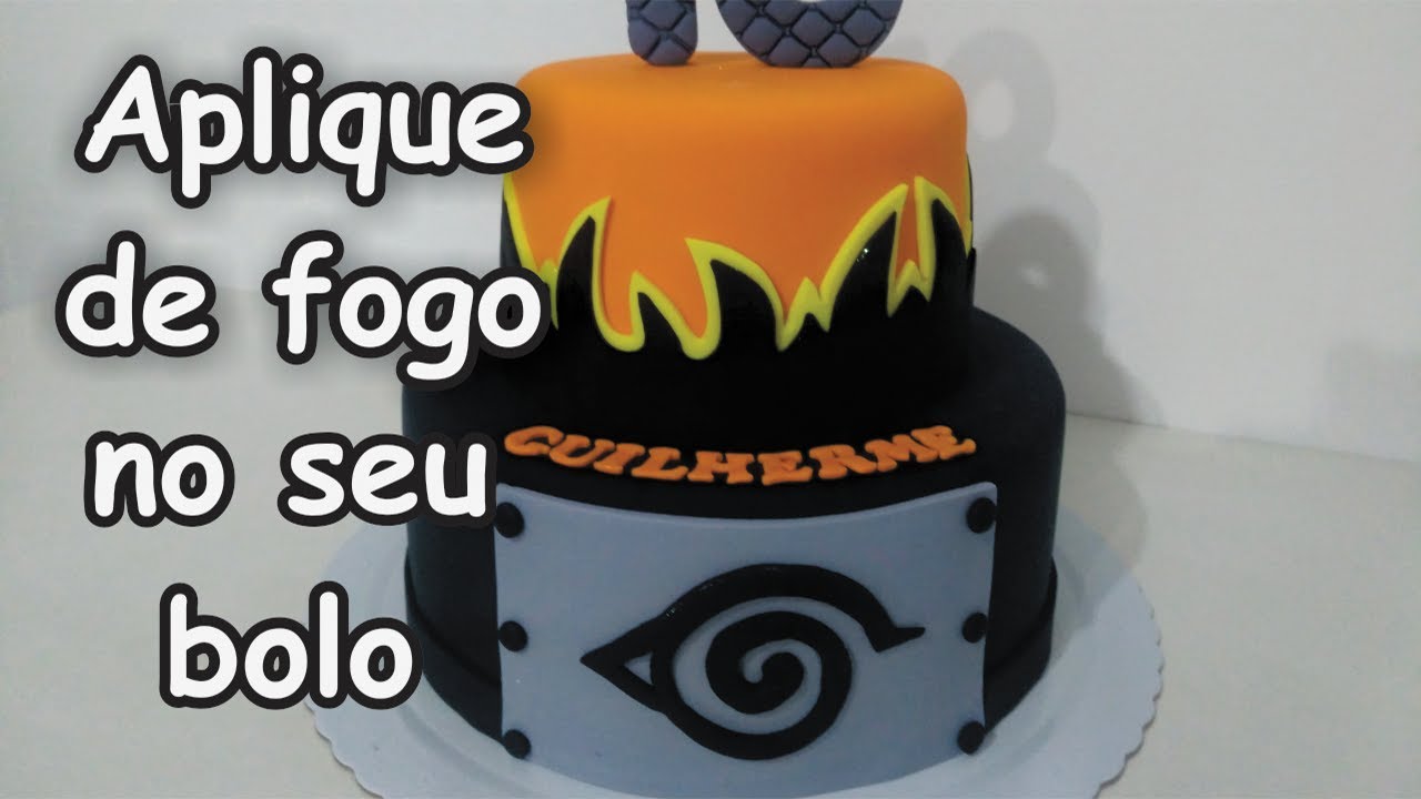 [PASSO A PASSO] Decoração do Bolo em Pasta Americana - Como fazer aplique de fogo no bolo Naruto