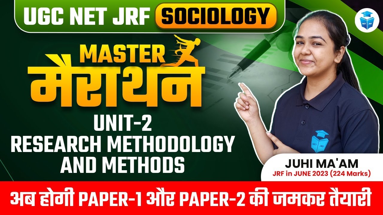 UGC NET 2024 Sociology Marathon | Unit-2 Research Methodology & Methods | Juhi Mam JRFAdda
