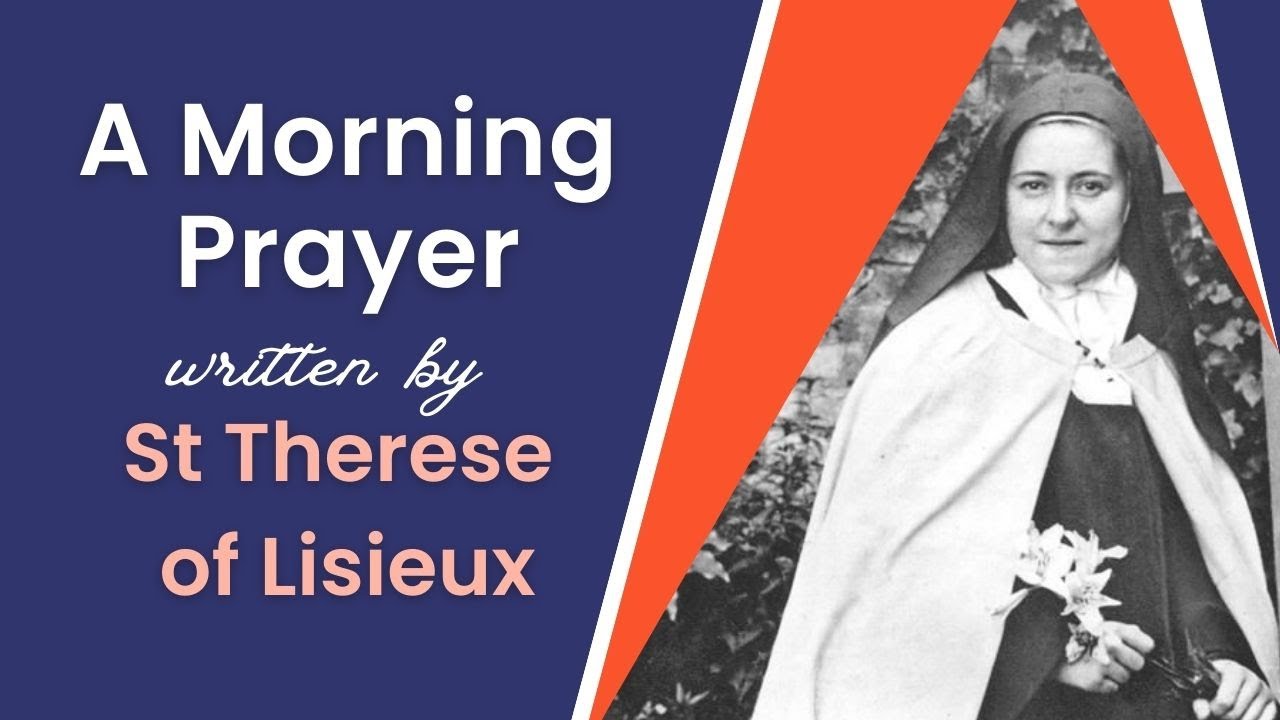 A Morning Prayer of Saint Therese of Lisieux | Simple Daily Catholic Prayer | Audio and Text