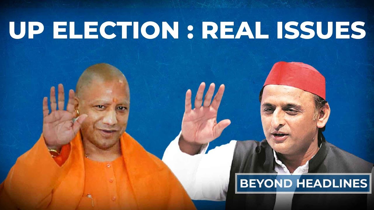 UP Election 2022: What Are The Real Issues? | Beyond Headlines | EP1