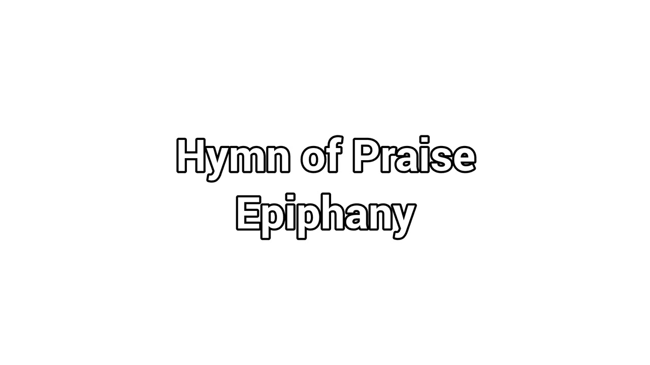 Hymn of Praise for Epiphany