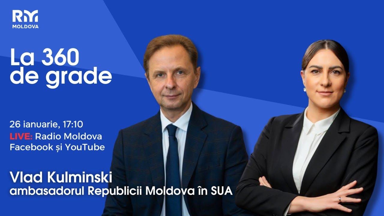 🔴„La 360 de grade”  cu Vlad Kulminski, ambasadorul Republicii Moldova în SUA