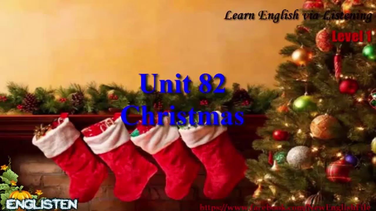 Learn English via Listening Level 1 Christmas Unit 82