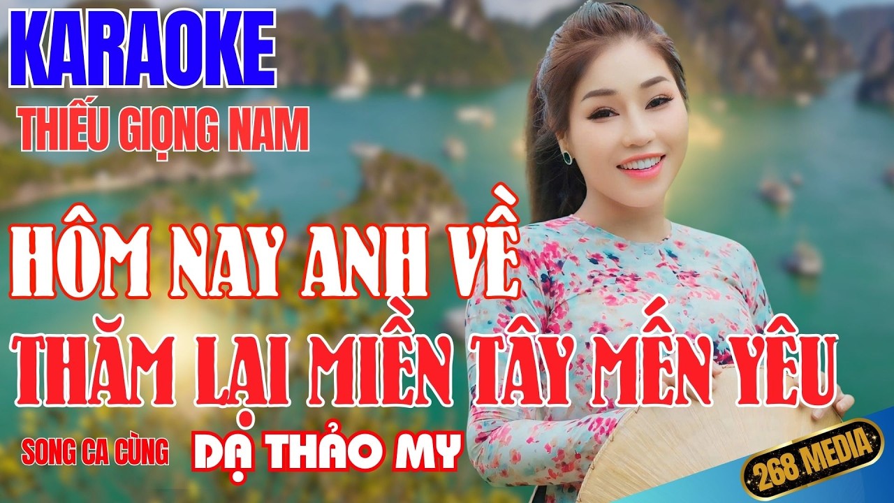 HÔM NAY ANH VỀ THĂM LẠI MIỀN TÂY MẾN YÊU KARAOKE - Song Ca Cùng Dạ Thảo My | Thiếu Giọng Nam
