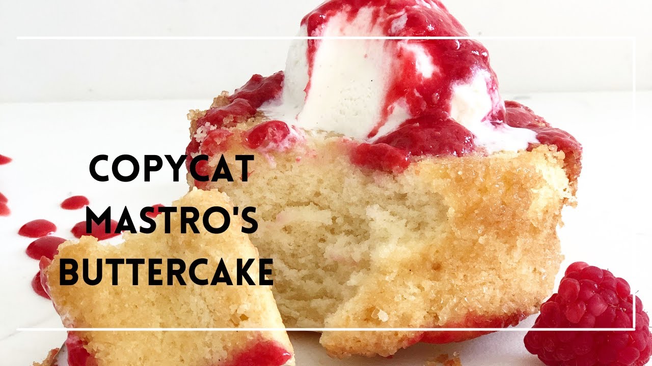 Copycat Mastro's Buttercake Recipe