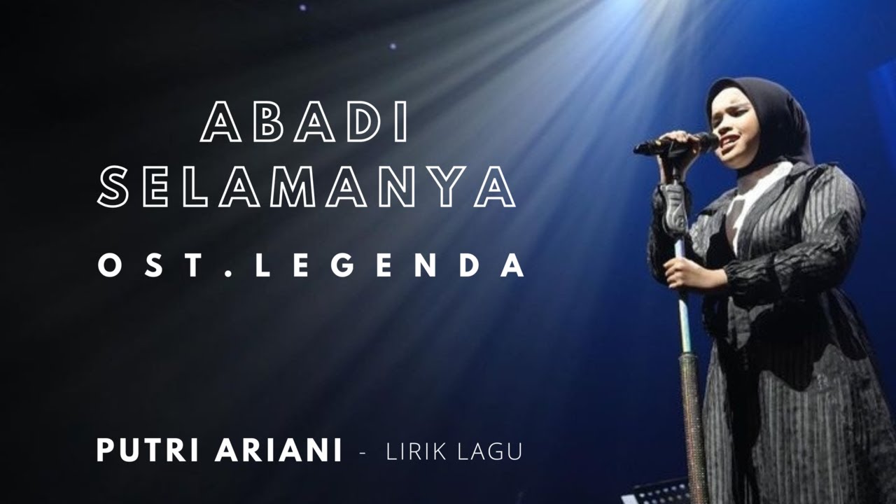 ABADI SELAMANYA (OST.LEGENDA) - COVER PUTRI ARIANI || LIRIK LAGU