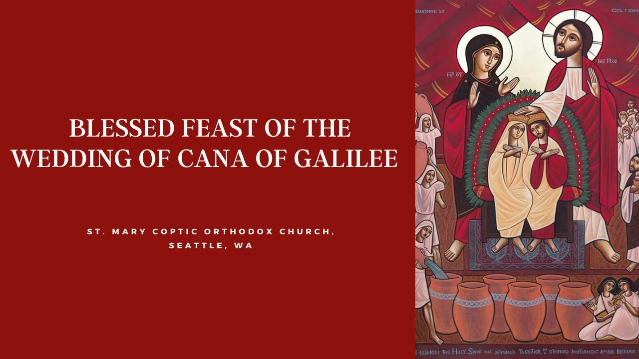 Wednesday Divine Liturgy - Cana of Galilee Wedding Feast 1/21/26
