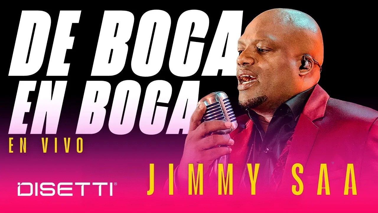 Jimmy Saa - De Boca En Boca (En Vivo)