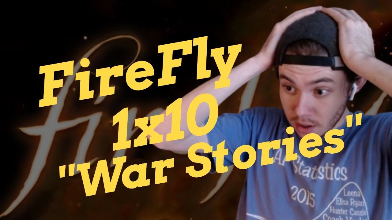 I’ve missed them… | FireFly 1x10 "War Stories" *FIRST REACTION!*